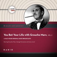 You Bet Your Life with Groucho Marx,  Vol. 2 - Black Eye Entertainment - audiobook