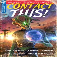 Contact This!: A First Contact Anthology - J. R. Handley - audiobook