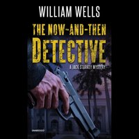 Now-and-Then Detective - William Wells - audiobook