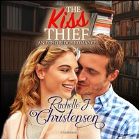 Kiss Thief - Rachelle J. Christensen - audiobook