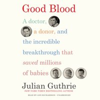 Good Blood - Julian Guthrie - audiobook
