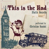 This Is the End - Stella Benson - audiobook