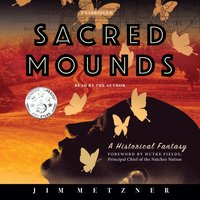 Sacred Mounds - Jim Metzner - audiobook