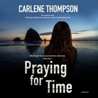 Praying for Time - Carlene Thompson - audiobook