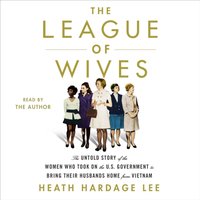 League of Wives - Heath Hardage Lee - audiobook