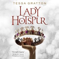 Lady Hotspur - Tessa Gratton - audiobook