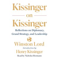 Kissinger on Kissinger - Henry Kissinger - audiobook