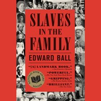 Slaves in the Family - Edward Ball - audiobook