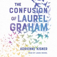 Confusion of Laurel Graham - Adrienne Kisner - audiobook