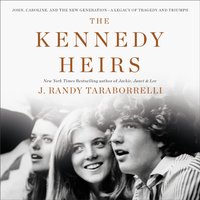Kennedy Heirs - J. Randy Taraborrelli - audiobook