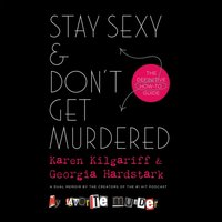 Stay Sexy & Don't Get Murdered - Karen Kilgariff - audiobook
