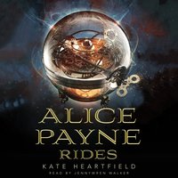 Alice Payne Rides - Kate Heartfield - audiobook