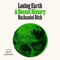 Losing Earth - Nathaniel Rich - audiobook