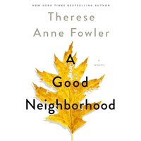 Good Neighborhood - Therese Anne Fowler - audiobook