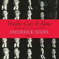 Peaches Goes It Alone - Frederick Seidel - audiobook