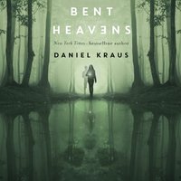 Bent Heavens - Daniel Kraus - audiobook