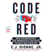 Code Red - Jr. E.J. Dionne - audiobook