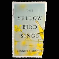 Yellow Bird Sings - Jennifer Rosner - audiobook