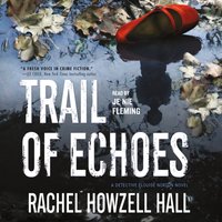 Trail of Echoes - Rachel Howzell Hall - audiobook