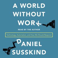 World Without Work - Daniel Susskind - audiobook