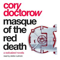 Masque of the Red Death - Cory Doctorow - audiobook