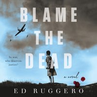 Blame the Dead - Ed Ruggero - audiobook