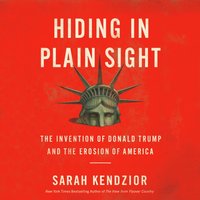 Hiding in Plain Sight - Sarah Kendzior - audiobook