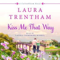 Kiss Me That Way - Laura Trentham - audiobook