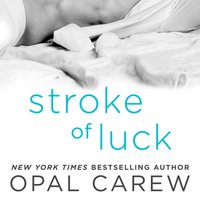 Stroke of Luck - Opal Carew - audiobook