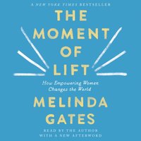 Moment of Lift - Melinda Gates - audiobook