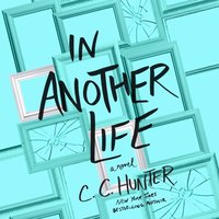 In Another Life - C. C. Hunter - audiobook