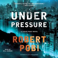 Under Pressure - Robert Pobi - audiobook