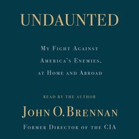 Undaunted - John O. Brennan - audiobook