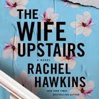 Wife Upstairs - Rachel Hawkins - audiobook