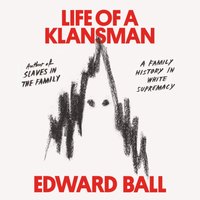 Life of a Klansman - Edward Ball - audiobook