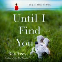 Until I Find You - Rea Frey - audiobook