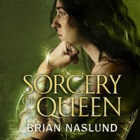 Sorcery of a Queen - Brian Naslund - audiobook