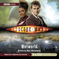 Doctor Who: Wetworld - Mark Michalowski - audiobook