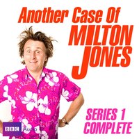 Another Case Of Milton Jones The Complete - Milton Jones - audiobook