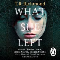 What She Left - T. R. Richmond - audiobook