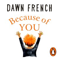 Because of You - Dawn French - audiobook