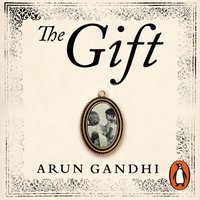 The Gift - Arun Gandhi - audiobook
