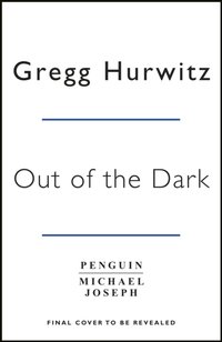 Out of the Dark - Gregg Hurwitz - audiobook