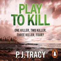 Play to Kill - P. J. Tracy - audiobook