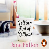 Getting Rid of Matthew - Jane Fallon - audiobook