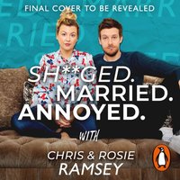 Sh**ged. Married. Annoyed. - Rosie Ramsey - audiobook