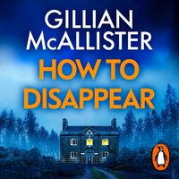 How to Disappear - Gillian McAllister - audiobook