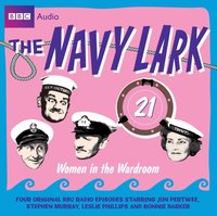 Navy Lark, The  Volume 21 - Women In The Wardroom - George Evans - audiobook