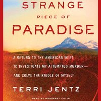 Strange Piece of Paradise - Terri Jentz - audiobook