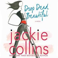Drop Dead Beautiful - Jackie Collins - audiobook